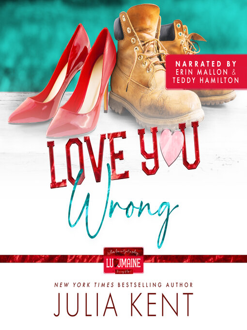 Title details for Love You Wrong by Julia Kent - Available